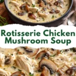 easy rotisserie chicken mushroom soup cozy comfo 2026 07 21 135123 576x1024 1